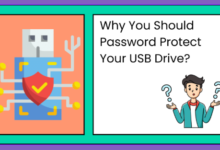 Why You Should Password Protect Your USB Drive?