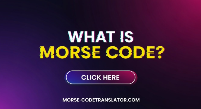 What Is Morse Code?